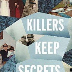 READ KINDLE PDF EBOOK EPUB Killers Keep Secrets: The Golden State Killer's Other Life