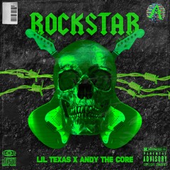 LIL TEXAS & ANDY THE CORE - ROCKSTAR