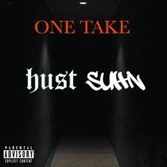 Hust x Suhn - One Take