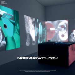 hurricvne & CNQR+ & vishæs - morningwithyou