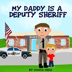 ⭐ PDF KINDLE ❤ My Daddy is a Deputy Sheriff bestseller