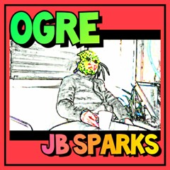 OGRE By JB SPARKS