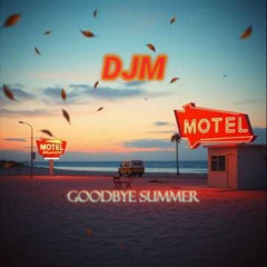 Goodbye Summer
