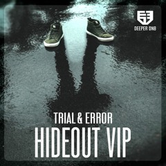 Trial & Error - Hideout VIP