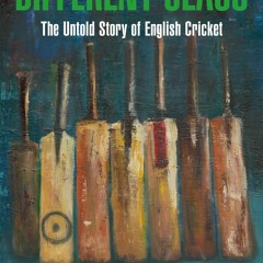 #eBook Different Class: The Untold Story of English Cricket by Duncan Stone Different Class: The