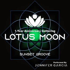 Jenn Garcia @ Lotus Moon Anniversary Gathering 11 . 19 . 2022