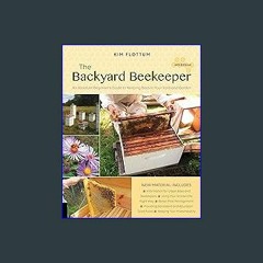 (DOWNLOAD PDF)$$ 📖 The Backyard Beekeeper, 4th Edition: An Absolute Beginner's Guide to Keeping Be