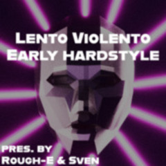 1 | 1400 | Lento Violento Warm-Up Early Hardstyle | pres. by Rough-E & Sven b2b Rough-E