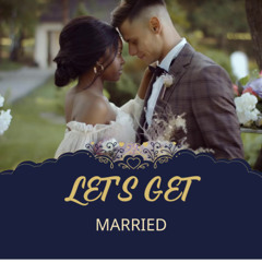 Lets Get Married