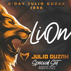 Dj Julio Guzak - Lion - Bday - Agosto 2022- Special Set