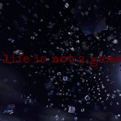 life is not a game [prod. Melody Dealers]