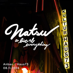 natsu | Anbau at Haus73 | 08.11.24