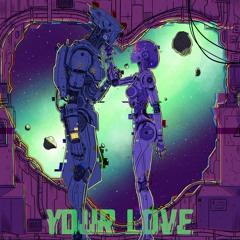 Your Love (free download)