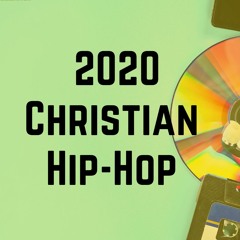 2020 Christian Hip-Hop