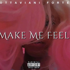 Make Me Feel