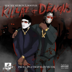 Mackk Myron Ft NSC Boonie - Killaz & Demonz (Prod By TrapAlotMuzik)