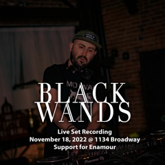 Black Wands Live Set || Support for Enamour  ||  November 18 @ 1134 Broadway