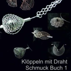 [ACCESS] EPUB 📮 Klöppeln mit Draht: Schmuck Buch 1 (German Edition) by  Heike Müller
