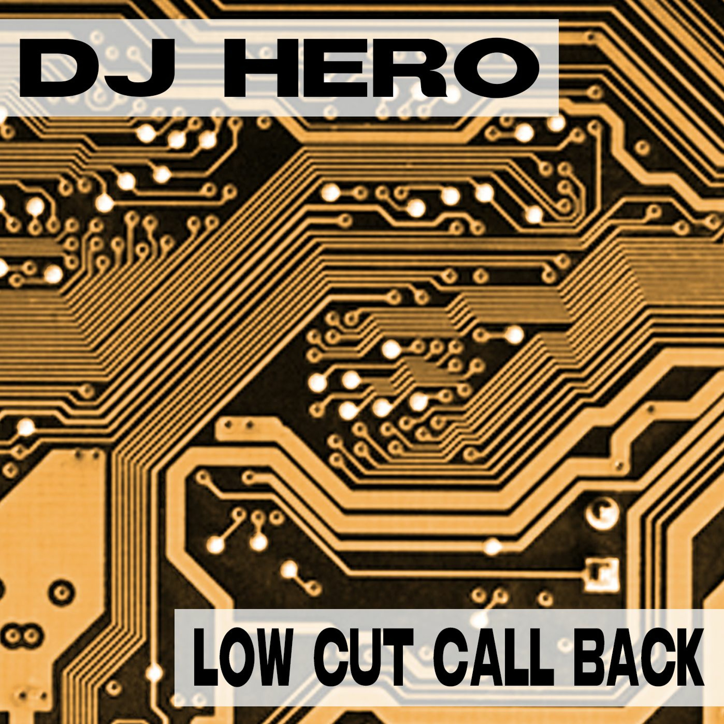 DJ Hero - Low Cut Call Back (Original Mix) episode artwork