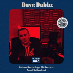 House Saladcast 447 | Dave Dubbz