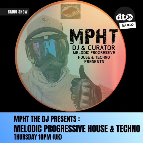 MPHT the DJ DATA TRANSMISSION RADIO MELODIC PROGRESSIVE HOUSE & TECHNO EDM ELECTRONIC DANCE