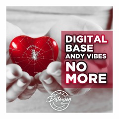 Digital Base & Andy Vibes - No More