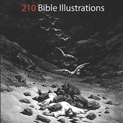 [Read] EPUB 🖊️ Gustave Dore Remastered: 210 Bible Illustrations by  Gustave Dore &