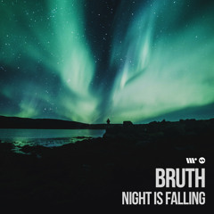 Bruth - Night Is Falling