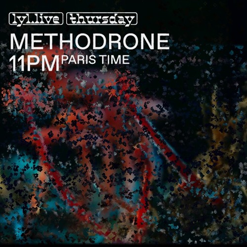 Methodrone (14.03.24) // LYL radio