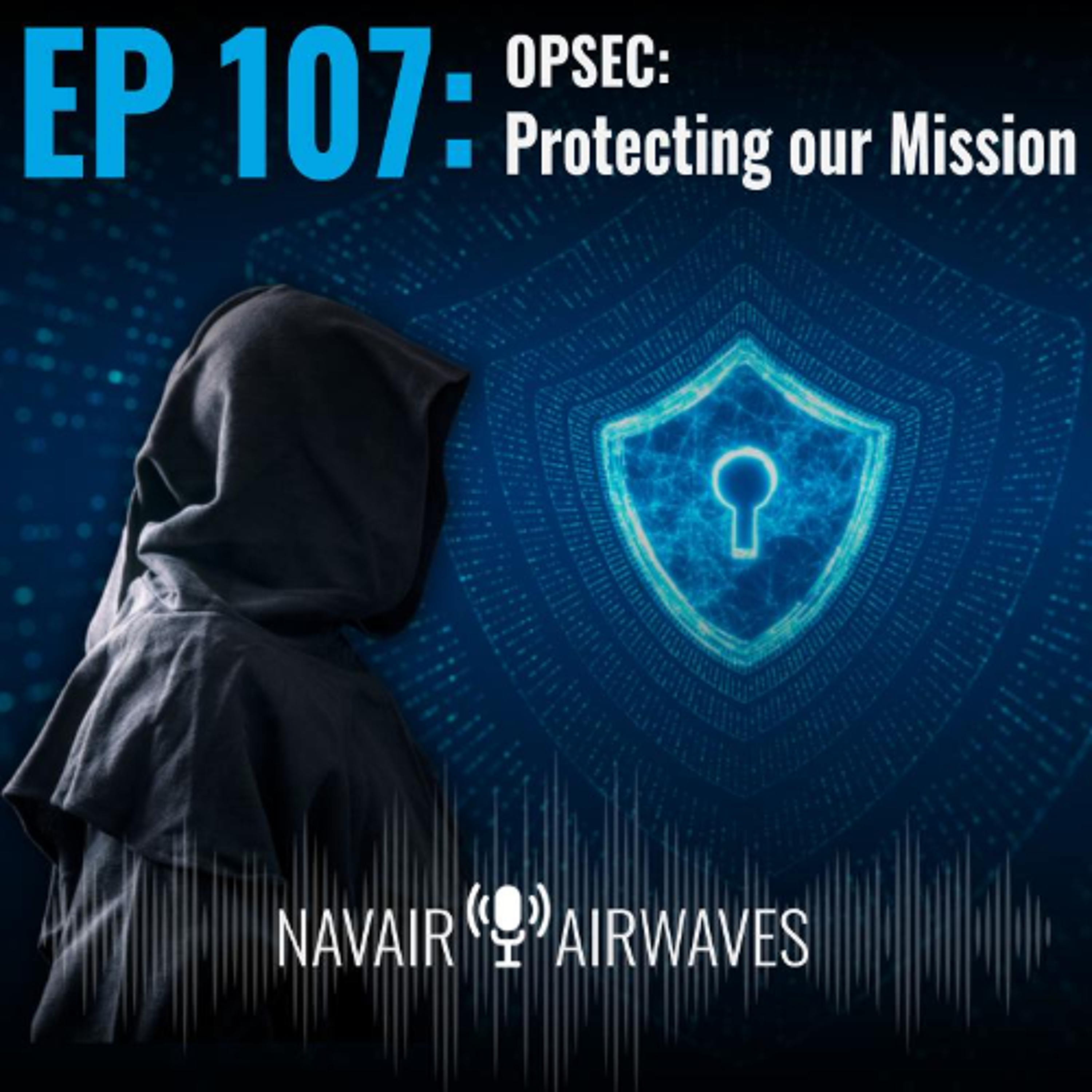 AirWaves #107: OPSEC-Protecting our Mission
