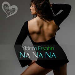 Yıldırım Erşahin - Na Na Na