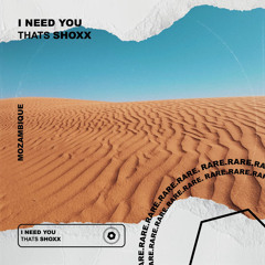 Thats ShoxX-I need You (Original Mix)
