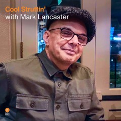 Cool Struttin' - Mark Lancaster — 24 May 2025