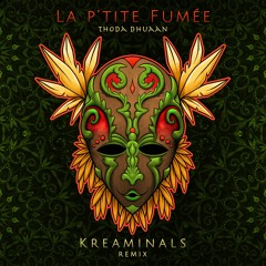 La P'tite Fumée - Thoda Dhuaan (Kreaminals Remix)