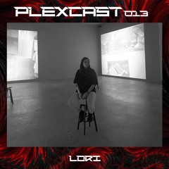 PLEXcast013 - [LORI]