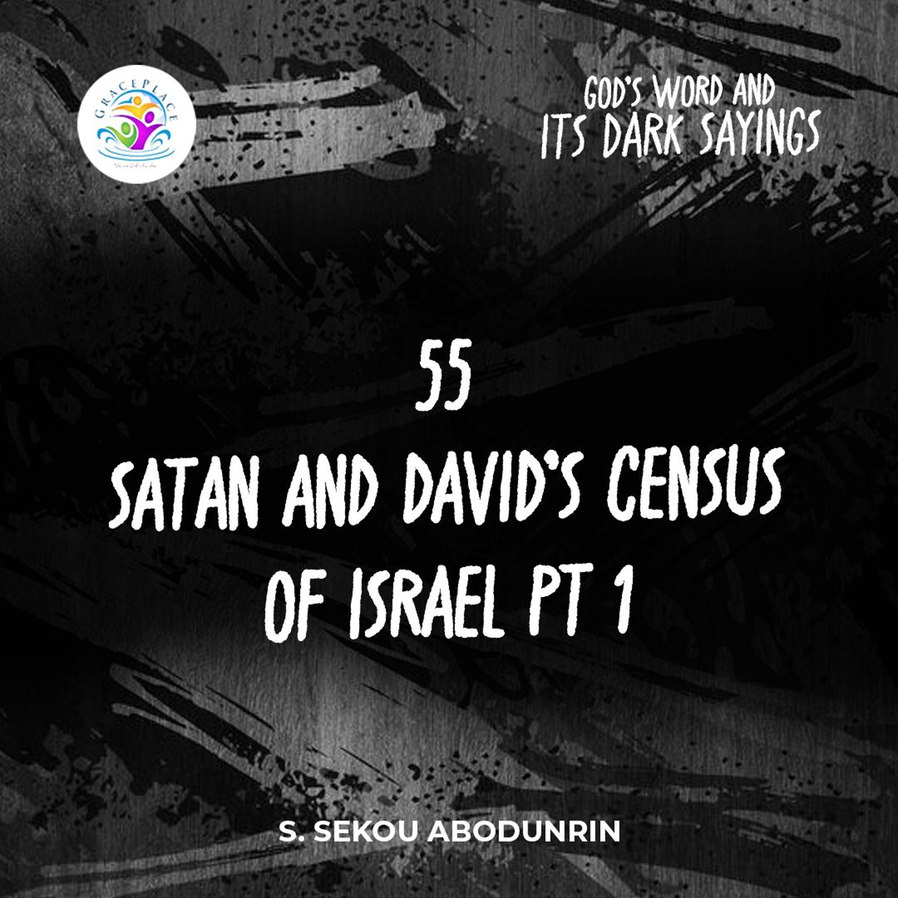 Satan And David’s Census Of Israel Pt 1 (SA241021) episode artwork