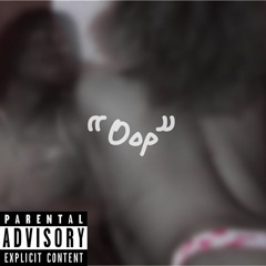 OOP Ft. $helly (prod. By Gerreaux)