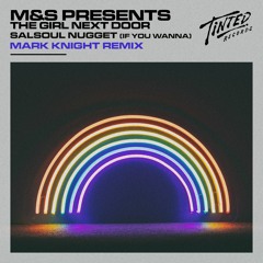 M&S - Salsoul Nugget (If You Wanna) [Mark Knight Remix]