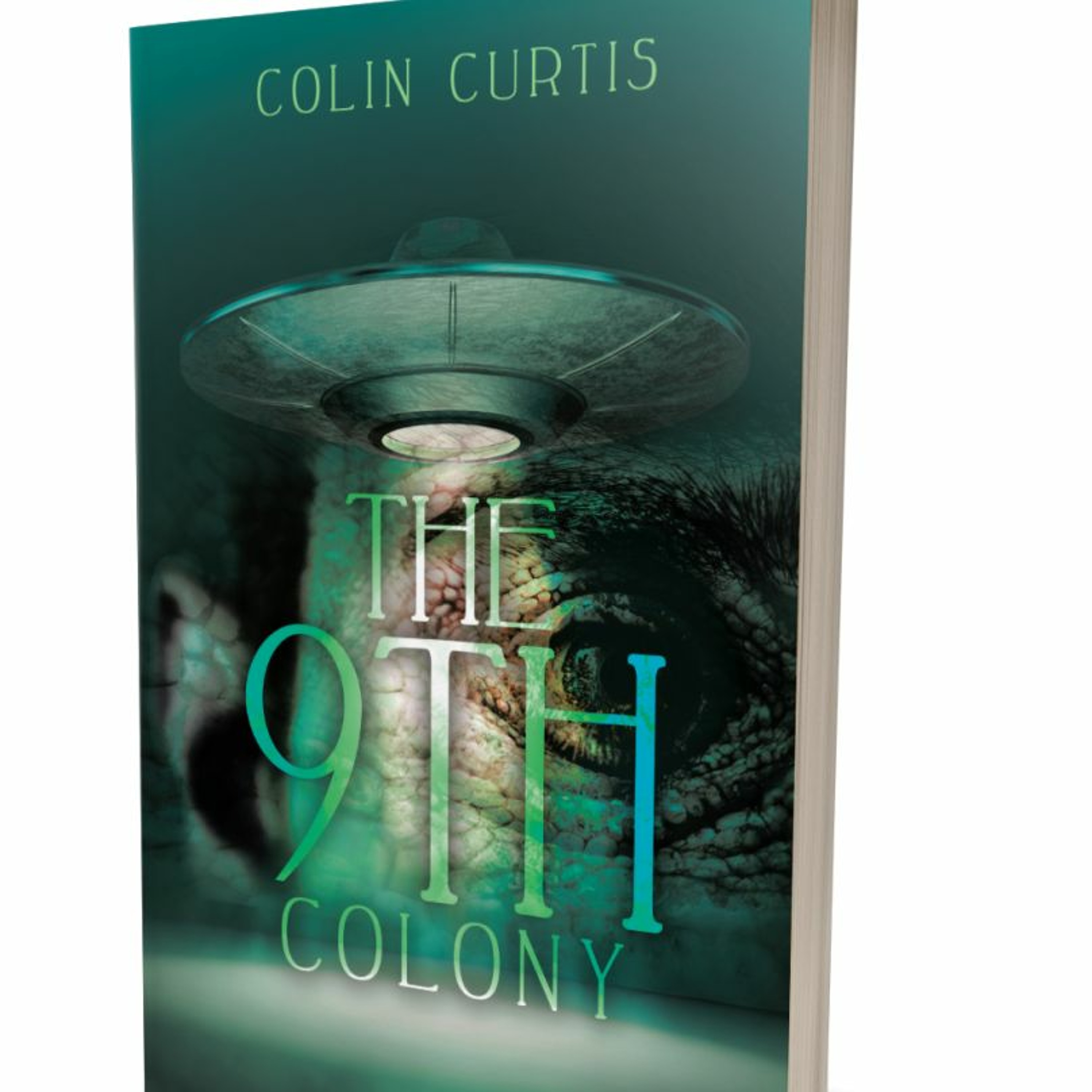 Sci-fi Author Colin Curtis "The 9th Colony" | Episode 95 (6/9/23)