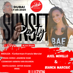 DUBAI ●●  SUNSET PARTY｜ HOSTED BY AXEL MORILLO & BIANCA MARCIUC ｜ YALLA HABIBI ●●  #ILLUZION 43