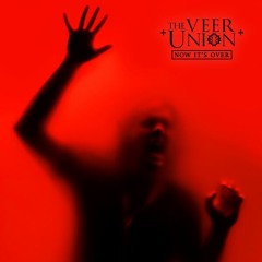The Veer Union - Now It's Over (Vol.2)