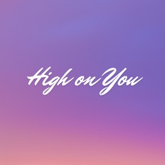 High on You