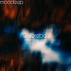 moodeep - Dubrebel
