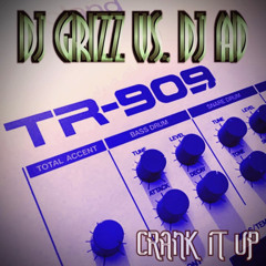Dj Grizz Meets Dj Ad - Crank It Up