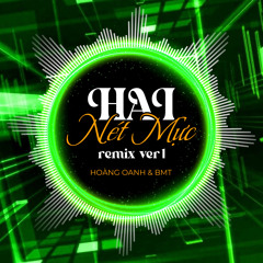 Hai Nét Mực (Remix) [Version 1]