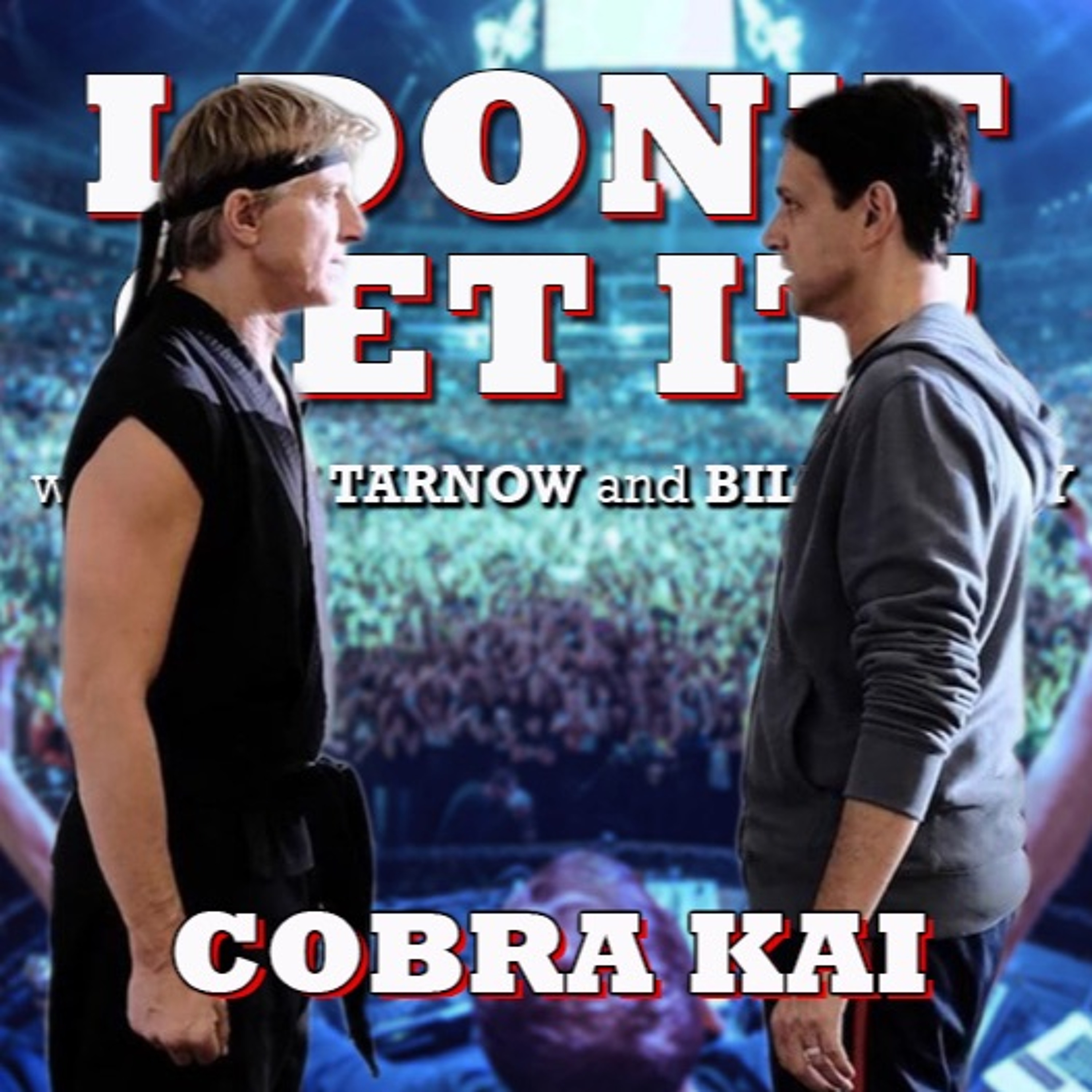 I Don\'t Get It Podcast