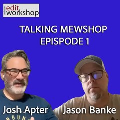 Talking MEWShop Episode 1: Founder & President of Manhattan Edit Workshop