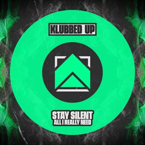 Stay Silent - All I Really Need *OUT NOW*