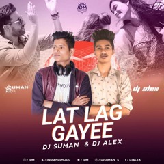 Lat Lag Gayee Remix Dj Suman S & Dj Alex