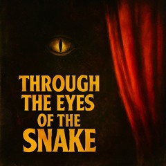 Through the Eyes of the Snake
